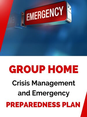 cover image of Group Home Crisis Management and Emergency Preparedness Plan